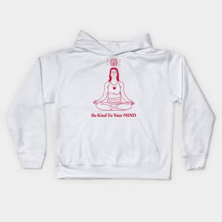 Be Kind to Your Mind - Mental health Awareness Kids Hoodie